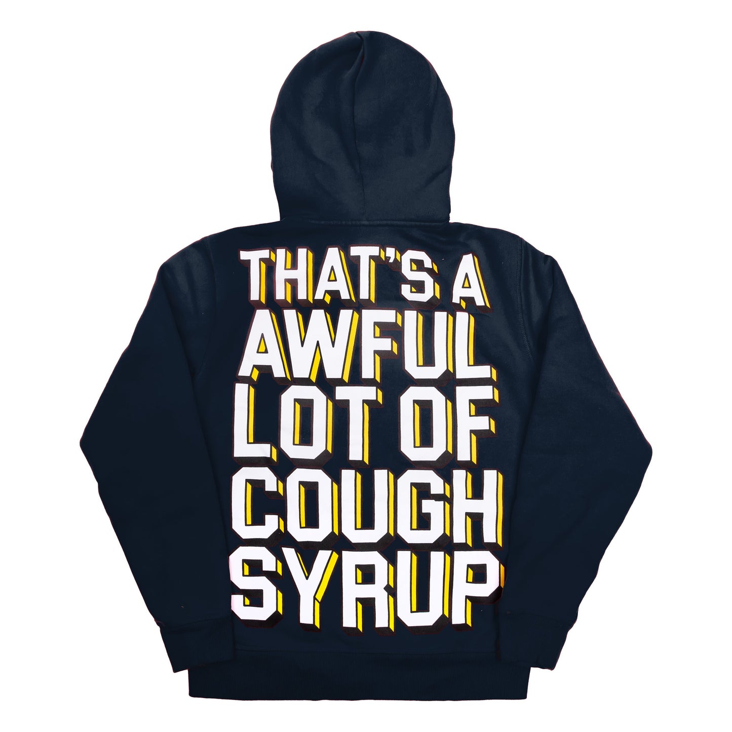 That's A Awful Lot Of Cough Syrup Hoodie Classic Black