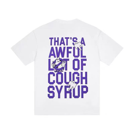 That's A Awful Lot of Cough Syrup “Juicebusters T-shirt”