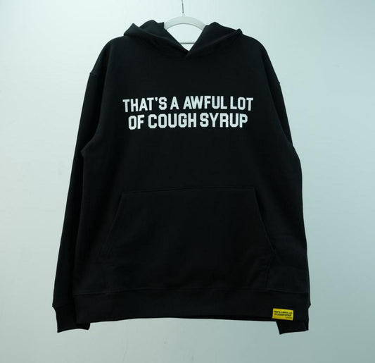 That's A Awful Lot Of Cough Syrup Hoodie Black Streetwear Pullover Sweatshirt