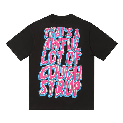 That's A Awful Lot of Cough Syrup "Chucky" T-shirt