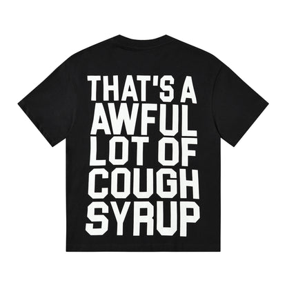 That's A Awful Lot of Cough Syrup “Free Lil Double" T-shirt
