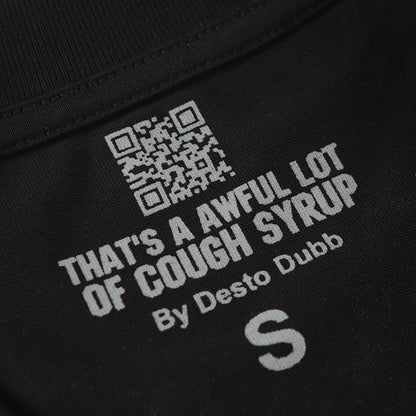 THAT'S A Awful Lot of Cough Syrup “Black Chiefen Heavily T-shirt ”