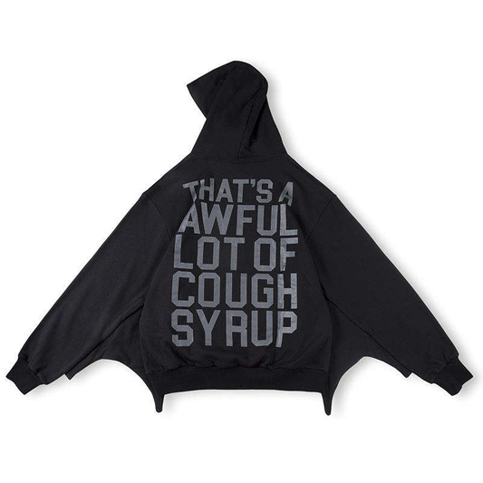 Bat-Sleeve Hoodie | “That’s An Awful Lot Of Cough Syrup” Letter Graphic, Unisex Streetwear Pullover