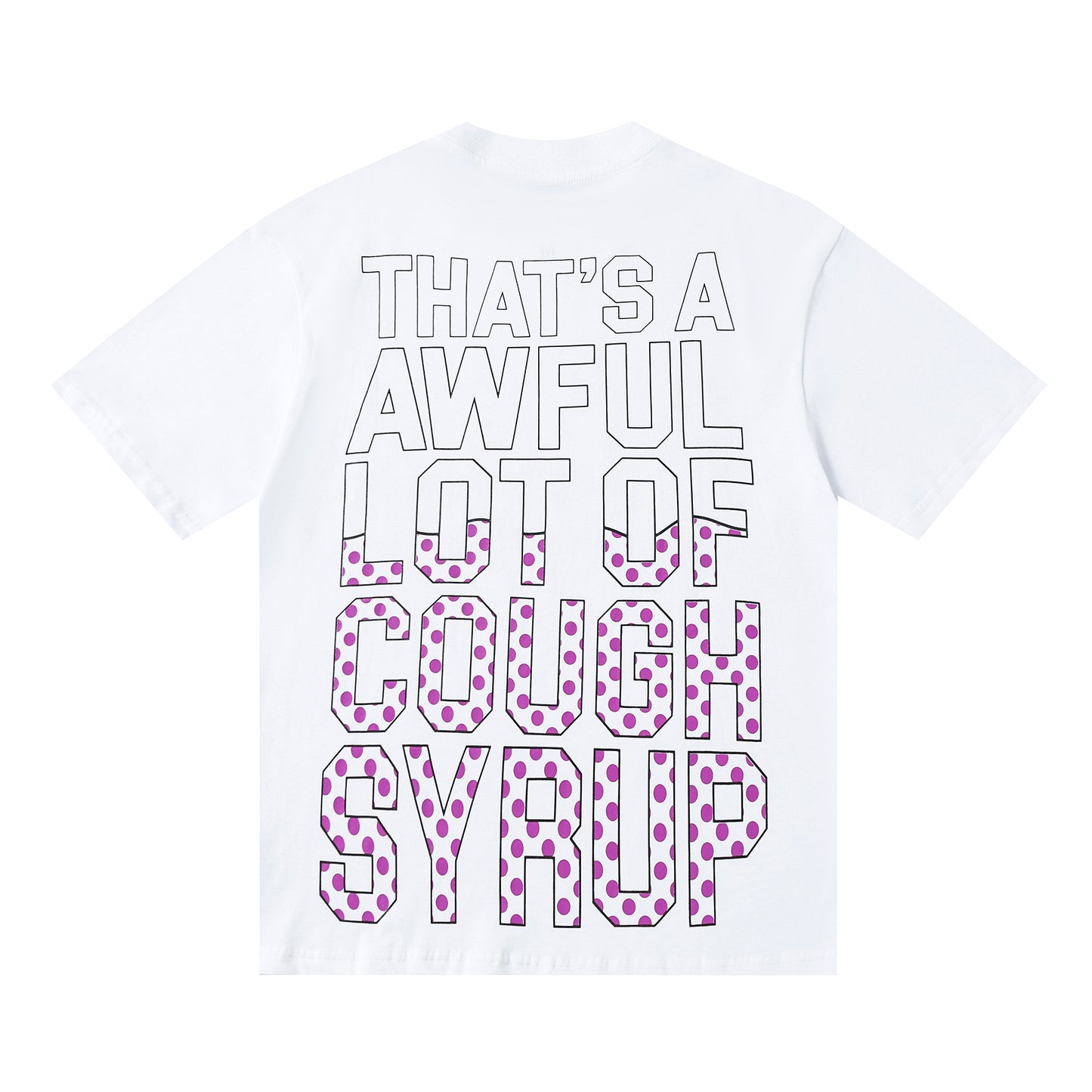 That's A Awful Lot Of Cough Syrup 4 Baby Bottles White T-Shirt
