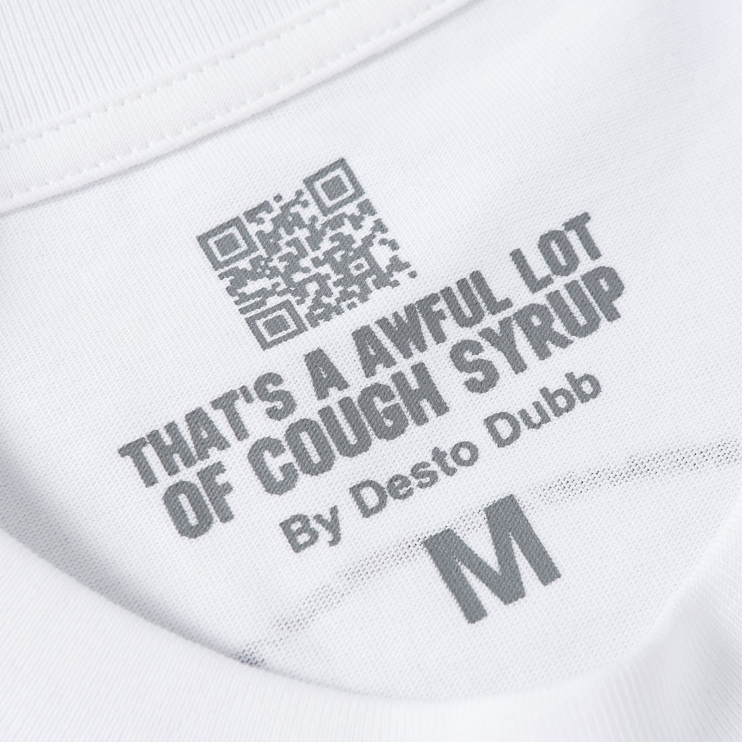 THAT'S A Awful Lot of Cough Syrup ‘Warning T-shirt white’
