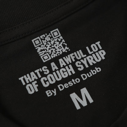 THAT'S A Awful Lot of Cough Syrup “Drankenstein T-shirt”