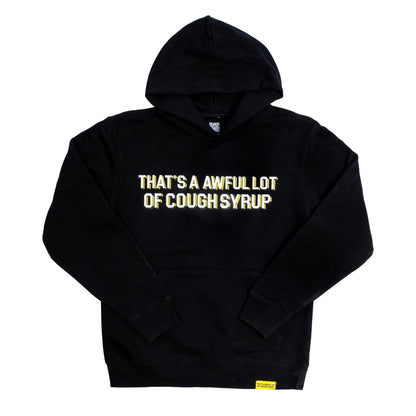 That's A Awful Lot Of Cough Syrup Hoodie Classic Black