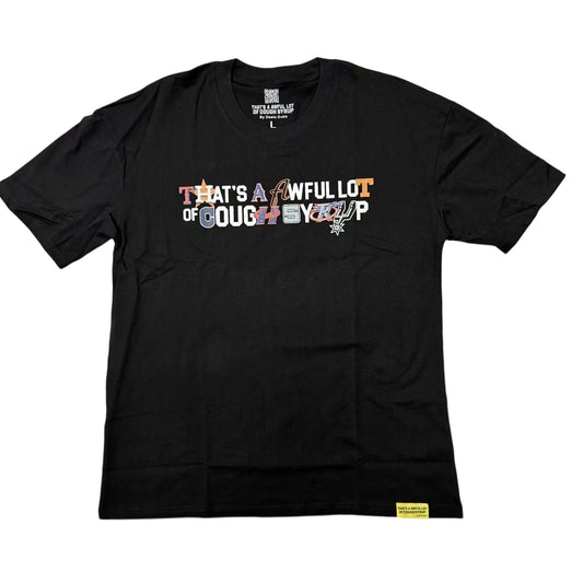 THAT'S A Awful Lot of Cough Syrup Mixed text T-shirt