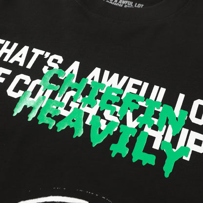 THAT'S A Awful Lot of Cough Syrup “Black Chiefen Heavily T-shirt ”